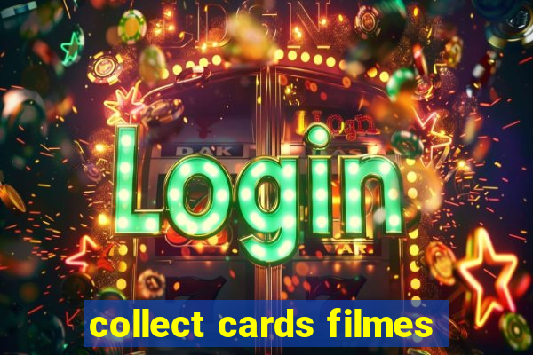 collect cards filmes